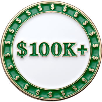 Circular challenge coin with $100K+ in green and gold on a white background, surrounded by a green border with gold dollar signs.